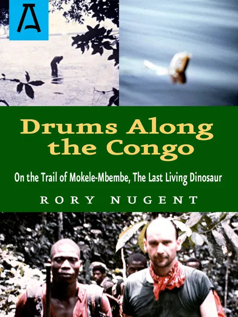 Drums Along the Congo: On the Trail of Mokele-Mbembe, the Last Living Dinosaur - Paperback