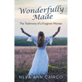 Wonderfully Made: The Testimony of a Forgiven Woman - Paperback