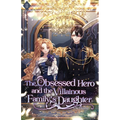 The Obsessed Hero and the Villainous Family's Daughter: Volume II (Light Novel) - Paperback
