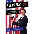 Satire TV: Politics and Comedy in the Post-Network Era - Paperback