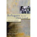 Refugees in Our Own Land: Chronicles From a Palestinian Refugee Camp in Bethlehem - Hardcover