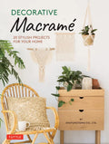 Decorative Macrame: 20 Stylish Projects for Your Home - Hardcover