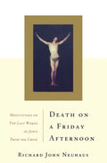 Death on a Friday Afternoon: Meditations on the Last Words of Jesus from the Cross - Paperback