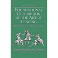 Foundational Description of the Art of Fencing: The 1570 Treatise of Joachim Meyer (Reading Edition) - Hardcover