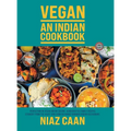 Niaz Caan: Perfection in vegan Indian cuisine. Handcrafted family recipes straight from the heart and from award-winning Indian restaurant cooking - Hardcover
