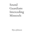 Sound Guardians Interceding Minstrels - Paperback