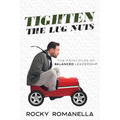 Tighten the Lug Nuts: The Principles of Balanced Leadership - Paperback