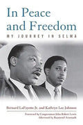 In Peace and Freedom: My Journey in Selma - Hardcover
