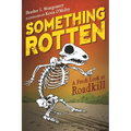 Something Rotten: A Fresh Look at Roadkill - Paperback