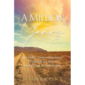 A Million Years: Finding God's Highest Purpose in Your Spiritual Wilderness - Paperback