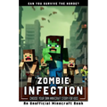 Zombie Infection: Choose Your Own Minecraft Story Book for Kids - Paperback