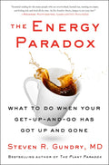 The Energy Paradox: What to Do When Your Get-Up-And-Go Has Got Up and Gone - Hardcover