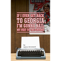 If I Ever Get Back to Georgia, I'm Gonna Nail My Feet to the Ground - Paperback