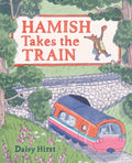 Hamish Takes the Train - Hardcover