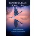 Beautiful Blue & You . . . Too: eView?t=fqoGERptLZg%3d - Paperback