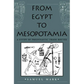 From Egypt to Mesopotamia: A Study of Predynastic Trade Routes Volume 4 - Paperback