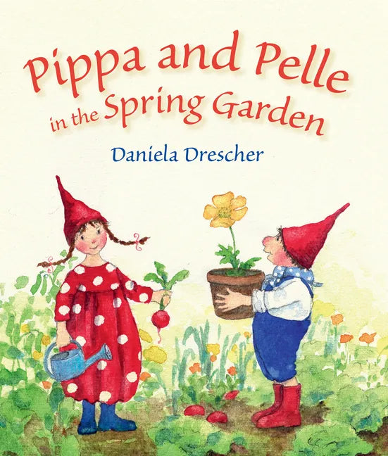 Pippa and Pelle in the Spring Garden - Board Book