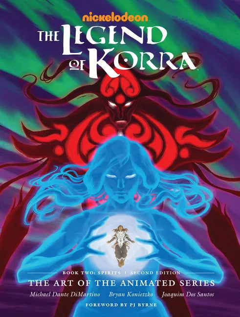 The Legend of Korra: The Art of the Animated Series--Book Two: Spirits (Second Edition) - Hardcover
