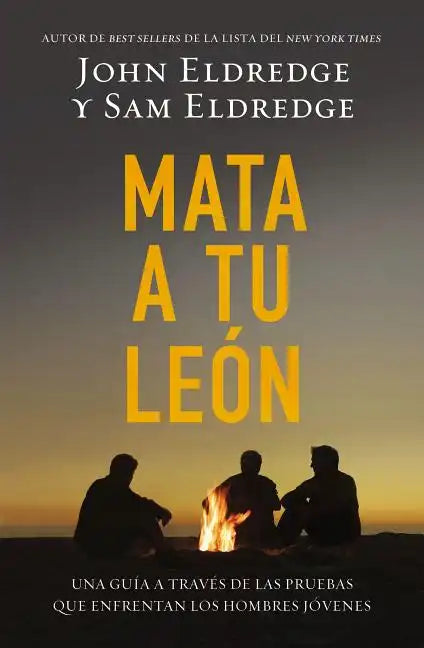 Mata A Tu Leon: Una Guia A Traves de las Pruebas Que Enfrentan los Hombres Jovenes = Killing Lions = Killing Lions - Paperback