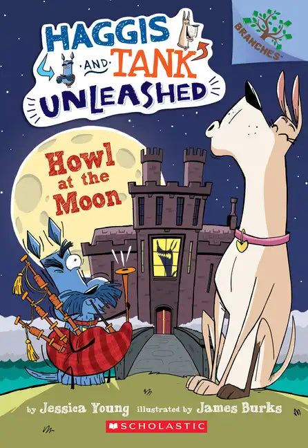 Howl at the Moon: A Branches Book (Haggis and Tank Unleashed #3): Volume 3 - Paperback