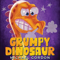 Grumpy Dinosaur: (Children's book about a Dinosaur Who Gets Angry Easily, Picture Books, Preschool Books) - Paperback