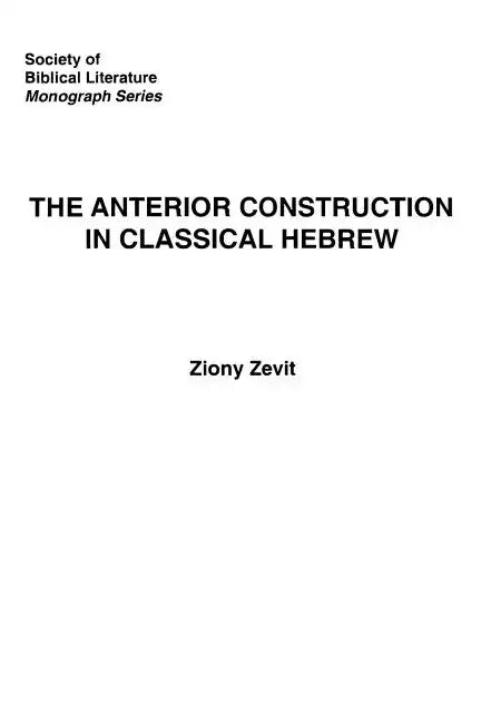 The Anterior Construction in Classical Hebrew - Paperback