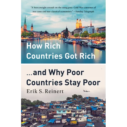 How Rich Countries Got Rich ... and Why Poor Countries Stay Poor - Paperback