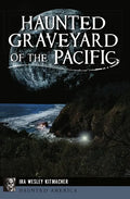 Haunted Graveyard of the Pacific - Paperback