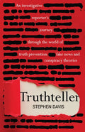 Truthteller: An Investigative Reporter's Journey Through the World of Truth Prevention, Fake News and Conspiracy Theories - Paperback
