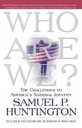 Who Are We?: The Challenges to America's National Identity - Paperback