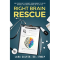 Right Brain Rescue: One physician's journey from burnout to bliss reveals the creative muse in all of us - Paperback
