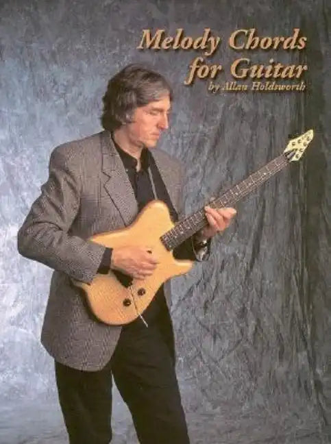 Melody Chords for Guitar by Allan Holdsworth - Paperback