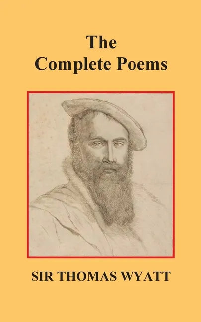 The Complete Poems of Thomas Wyatt - Paperback