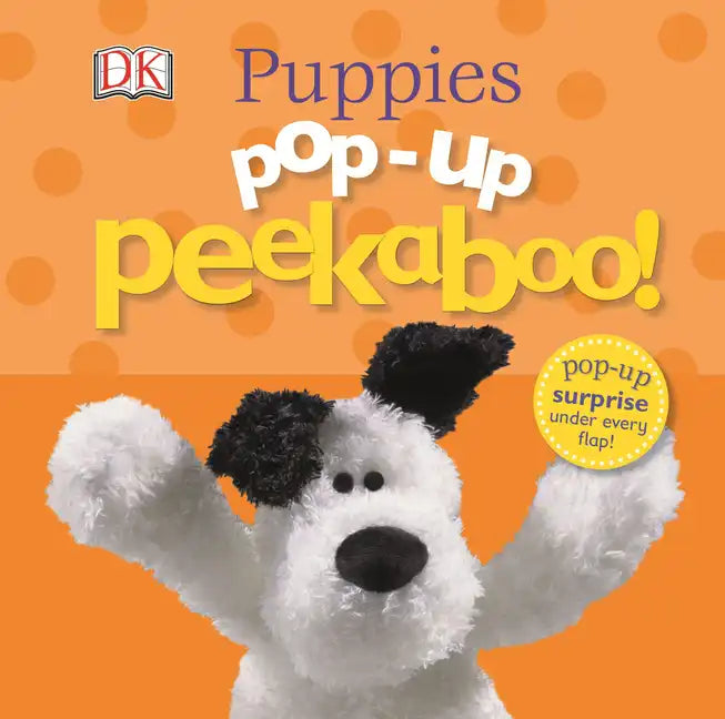 Pop-Up Peekaboo! Puppies: Pop-Up Surprise Under Every Flap! - Board Book