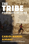 The Tribe: Portraits of Cuba - Paperback