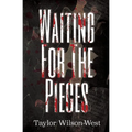 Waiting for the Pieces - Paperback