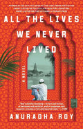All the Lives We Never Lived - Paperback