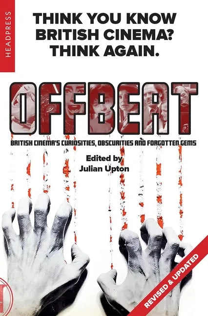 Offbeat (Revised & Updated): British Cinema's Curiosities, Obscurities and Forgotten Gems - Paperback