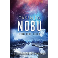 Taken To Nobu: A SciFi Alien Romance (Xiveri Mates Book 2) - Paperback