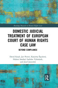 Domestic Judicial Treatment of European Court of Human Rights Case Law: Beyond Compliance - Paperback
