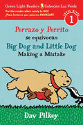 Big Dog and Little Dog Making a Mistake/Perrazo Y Perrito Se Equivocan: Bilingual English-Spanish - Paperback