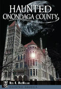 Haunted Onondaga County - Paperback