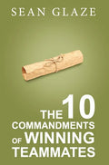 The 10 Commandments of Winning Teammates - Hardcover
