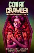 Count Crowley Volume 2: Amateur Midnight Monster Hunter - Paperback