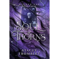 Soul of Thorns - Hardcover