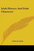 Irish History And Irish Character - Paperback