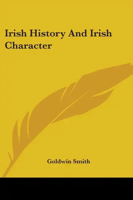 Irish History And Irish Character - Paperback