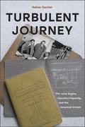 Turbulent Journey: The Jumo Engine, Operation Paperclip, and the American Dream - Hardcover