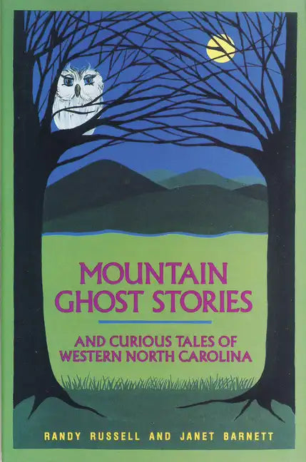 Mountain Ghost Stories and Curious Tales of Western North Carolina - Paperback