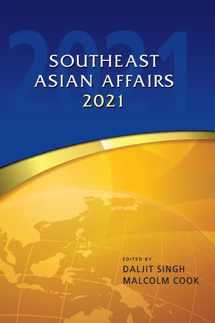 Southeast Asian Affairs 2021 - Hardcover